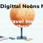 Do Digital Nomads Need Travel Insurance If They Already Have Health Insurance?