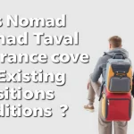 Does Nomad Travel Insurance Cover Pre-Existing Conditions?