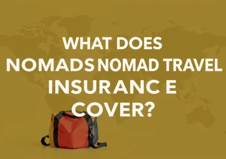 What Does Nomad Travel Insurance Cover?