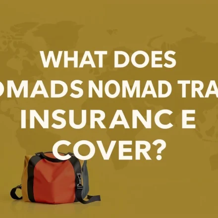 What Does Nomad Travel Insurance Cover?
