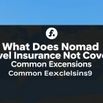 What Does Nomad Travel Insurance Not Cover? Common Exclusions Explained